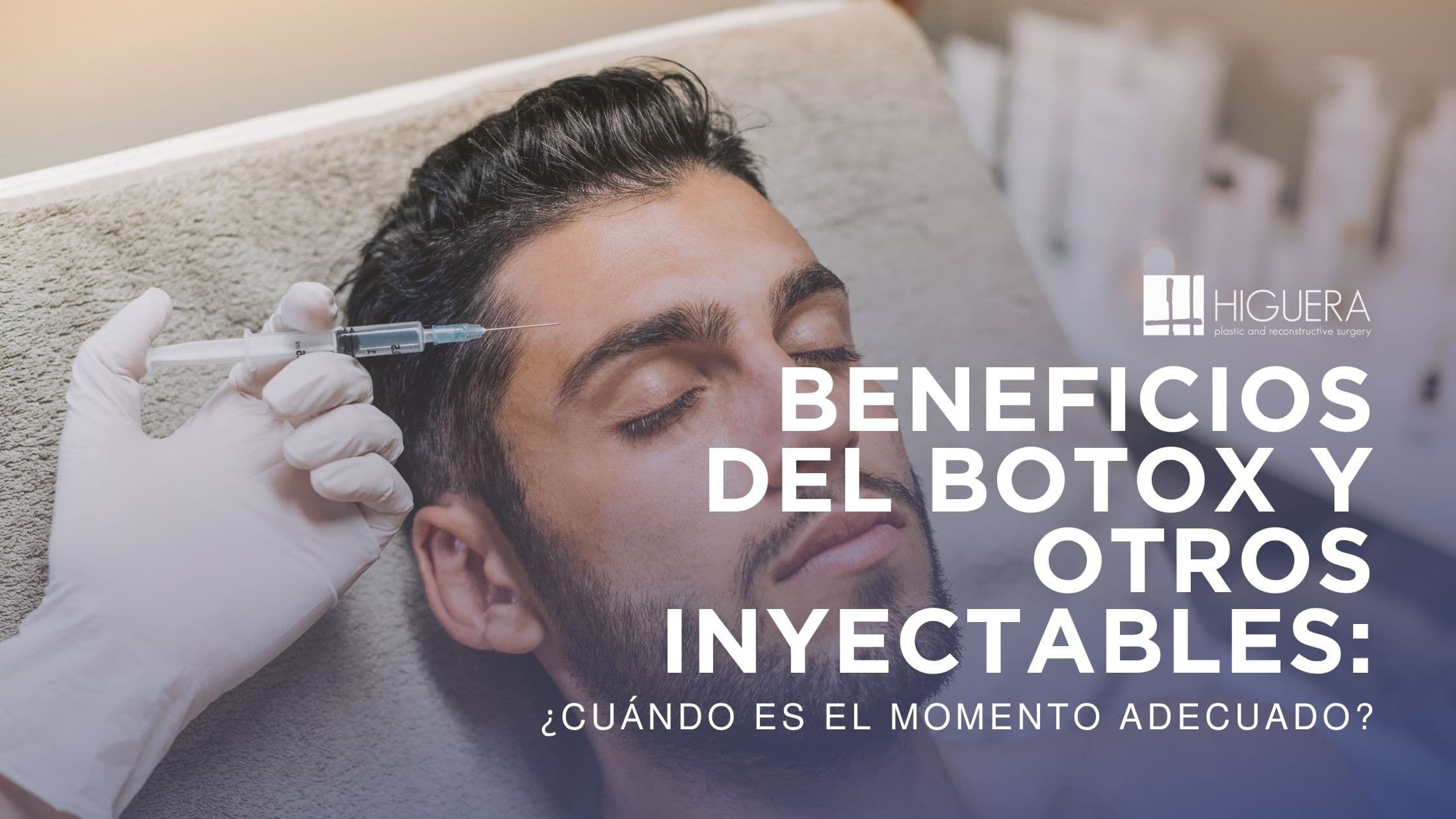 Beneficios del Botox y otros inyectables: ¿cuándo es el momento adecuado?