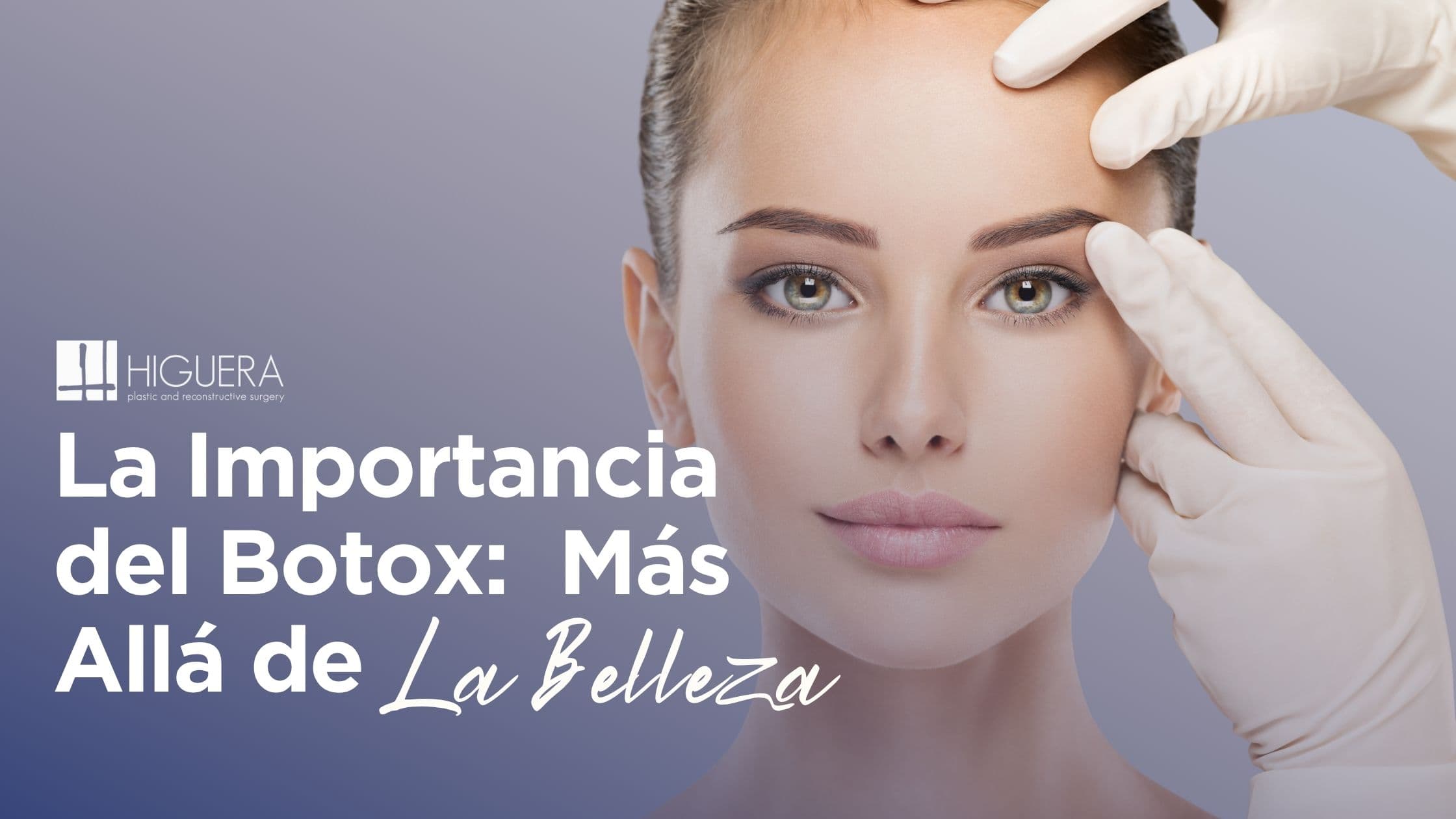 La importancia del Botox: más allá de la belleza